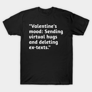 Funny valentines day humour T-Shirt